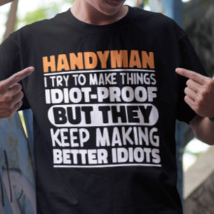 Handyman Ich versuche, Dinge lustig Zitat Handyman T-Shirt