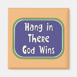 Hang in There - Der Gott gewinnt Magnet