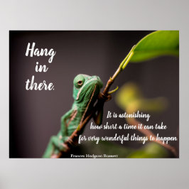 'Hang in There' Frances Hodgson Burnett, Chameleon Poster