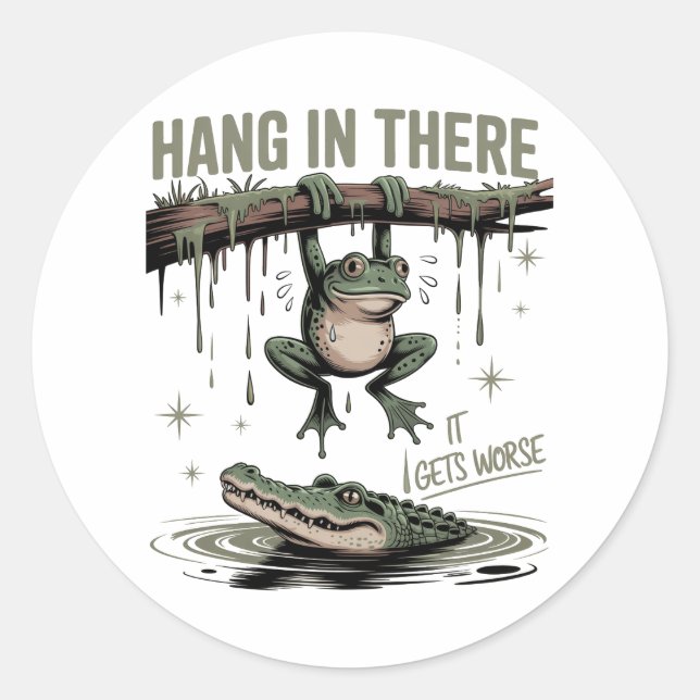 Hang In There It Gets Worse – Funny Frog & Crocodi Runder Aufkleber (Vorderseite)