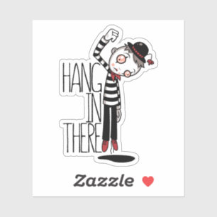 Hang in There Mime Aufkleber