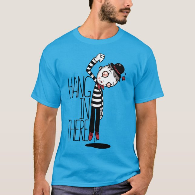 Hang in There Mime T-Shirt (Vorderseite)