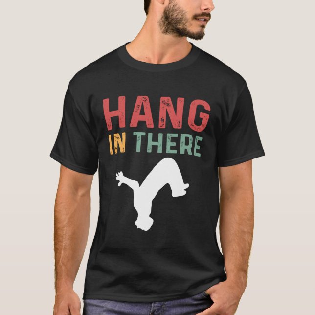 Hang In There Parcours Freerunning Parkour T-Shirt (Vorderseite)
