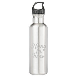 Hang in There T - Shirt Edelstahlflasche