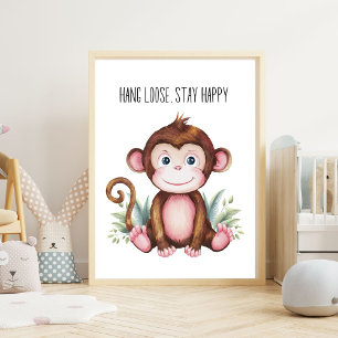 Hang Loose, Bleibe Happy - Baby Affen Kinderzimmer Poster