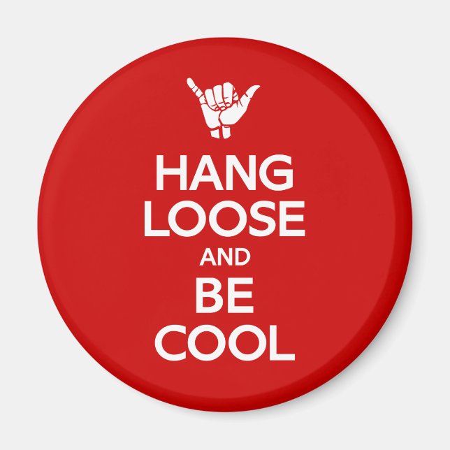 Hang Loose Magnet (Vorne)
