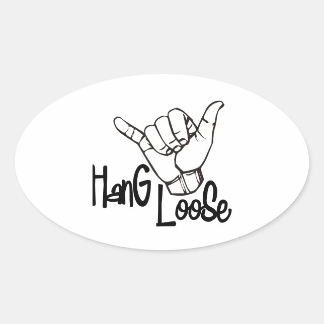 Hang Loose Ovaler Aufkleber (Vorderseite)