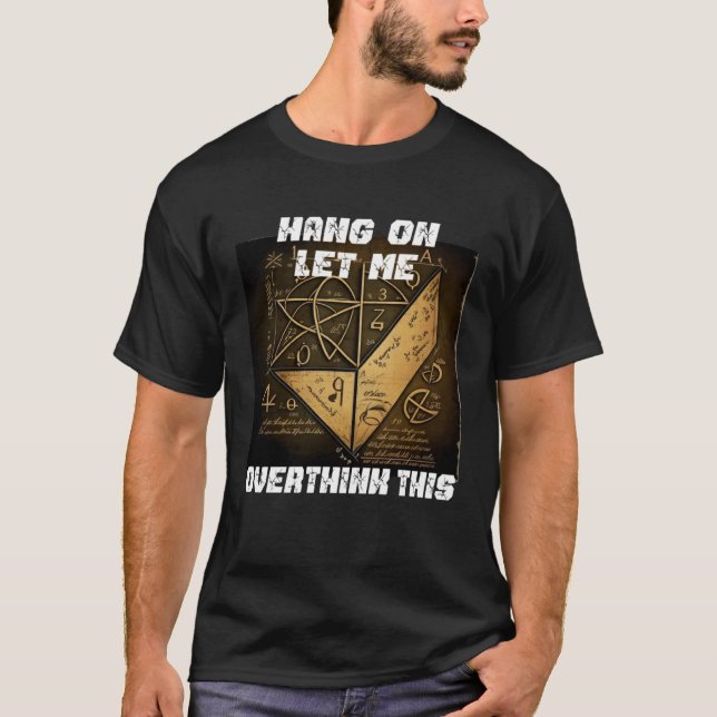 hang on let me overthink this back to School Math  T-Shirt (Vorderseite)