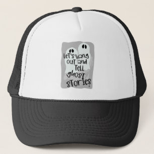 Hang Out Tell Ghost Stories Spooky Fun Truckerkappe