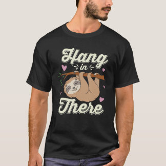 Hänge da drin, lustiger Faulpelz-Liebhaber T-Shirt