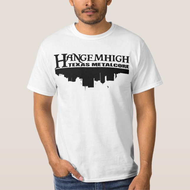 Hängen Sie sie Hoch - Shirt Texas Metalcore (Vorderseite)