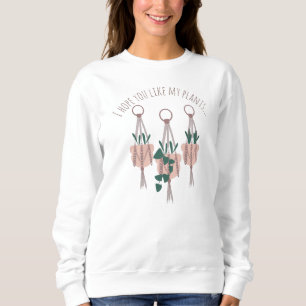 Hängender Pflanzkorb Makramee "Hoffentlich gefällt Sweatshirt