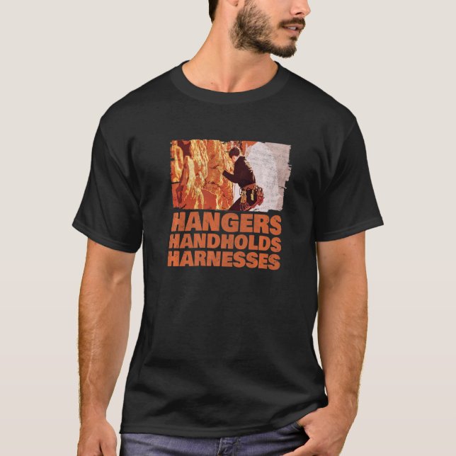 Hangers Handhold Harnesses Rock Climbing Mountain T-Shirt (Vorderseite)