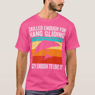 Hanggleiter Lustig Genug Qualifiziert Für Drachenf T-Shirt