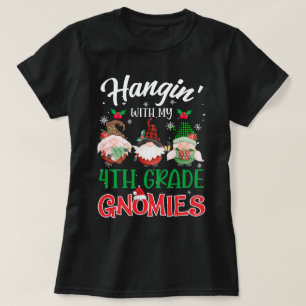 Hangin mit meinem 4. Grade Gnomies Weihnachtslehre T-Shirt