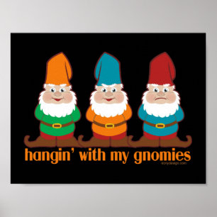 Hangin' mit meinen Gnomen Poster