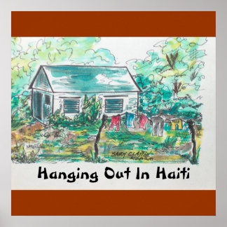"Hanging Out In Haiti" (Poster). Poster