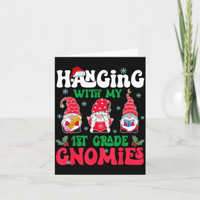 Hanging With My 1st Grade Gnome Christmas Funny Te Karte (Vorderseite)