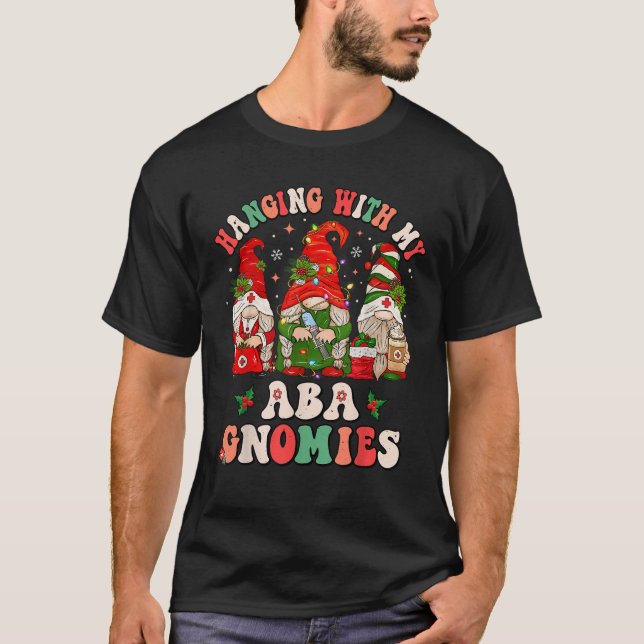 Hanging With My ABA Gnomies Cute Christmas ABA The T-Shirt (Vorderseite)