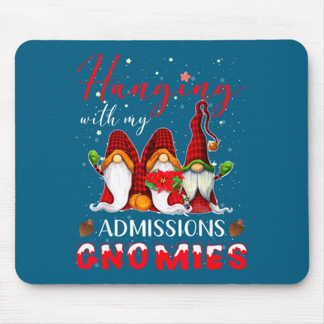 Hanging With My Admissions Gnomies Christmas Direc Mousepad (Vorne)