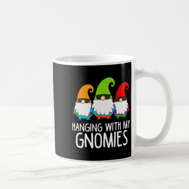 Hanging With My Gnomies Funny Garden Gnome  Kaffeetasse (Rechts)