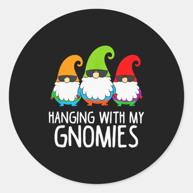 Hanging With My Gnomies Funny Garden Gnome  Runder Aufkleber (Vorderseite)
