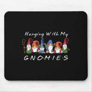 Hanging With My Gnomies Funny Gnome Friend Christm Mousepad