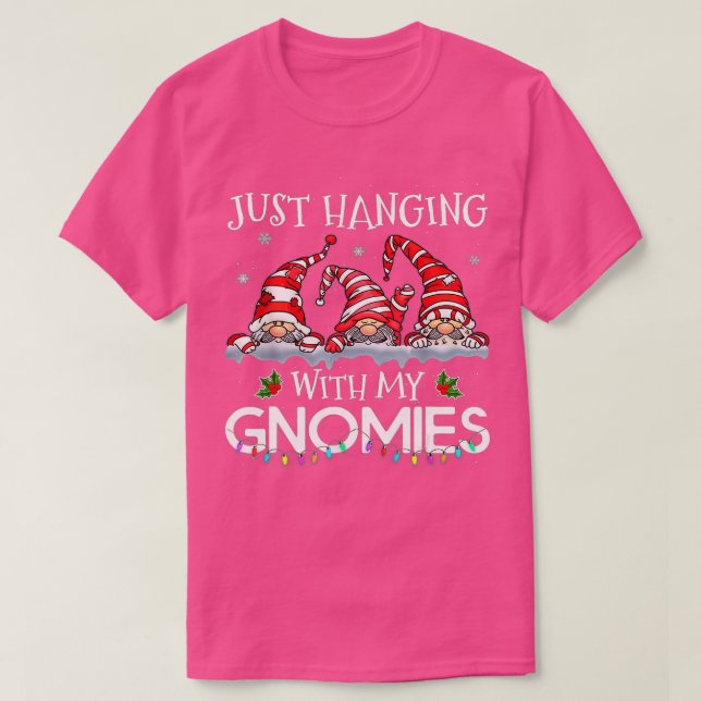 Hanging With My Gnomies Funny Gnome Friend Christm T-Shirt (Design vorne)