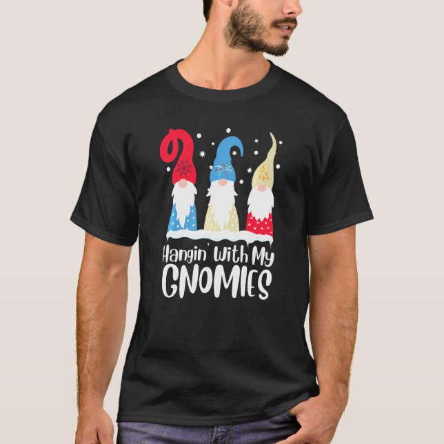 Hanging With My Gnomies T-Shirt (Vorderseite)