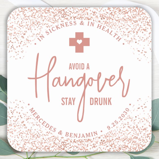 Hangover Kit Bleibe Betrunkene Rose Gold Gastgesch Quadratischer Aufkleber (Von Creator hochgeladen)