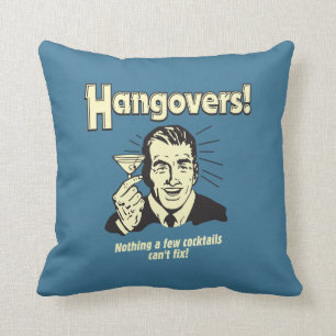 Hangover: Nichts Cocktail kann nicht reparieren Kissen