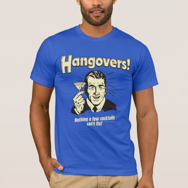 Hangover: Nichts Cocktail kann nicht reparieren T-Shirt (Vorderseite)