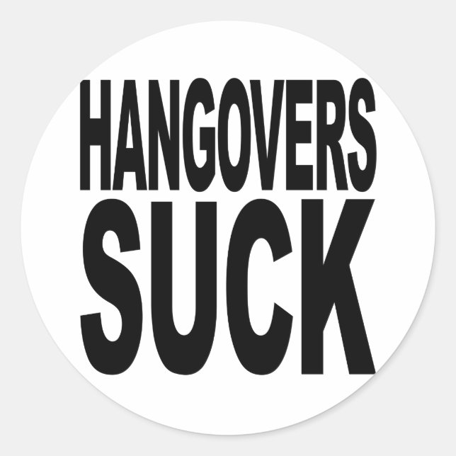 Hangovers Sind zum Kotzen Runder Aufkleber (Vorderseite)