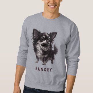 Hangry Chihuahua - Funny Aggressive Wut Beängstige Sweatshirt