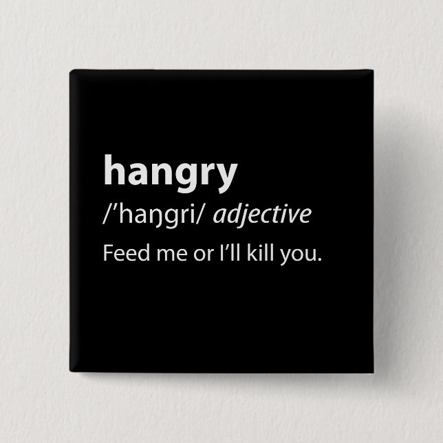 Hangry Funny Dictionary Definition Button (Vorderseite)