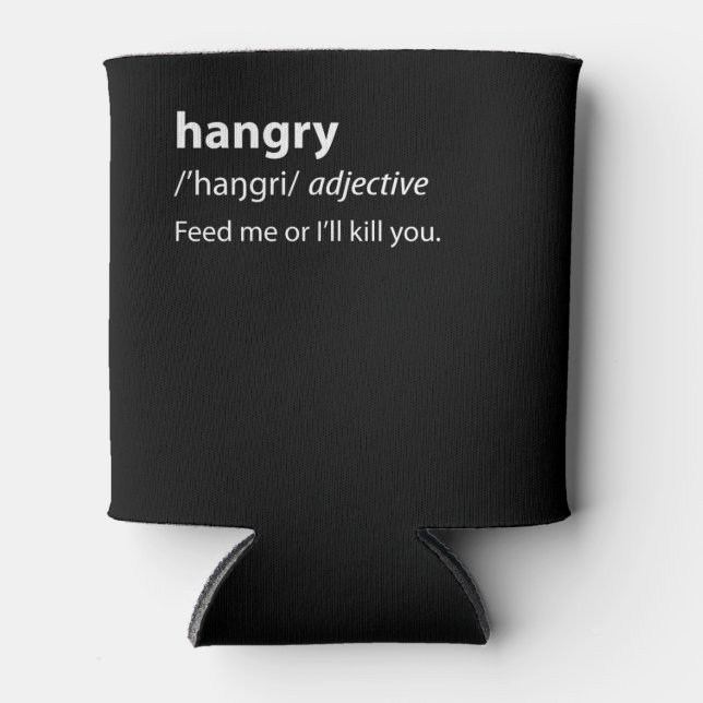 Hangry Funny Dictionary Definition Dosenkühler (Vorderseite)
