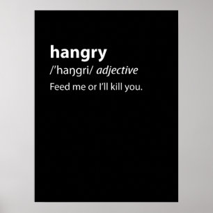 Hangry Funny Dictionary Definition Poster