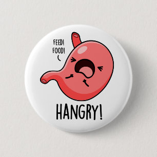 Hangry Funny Hungry Angry Stomach Pun Button