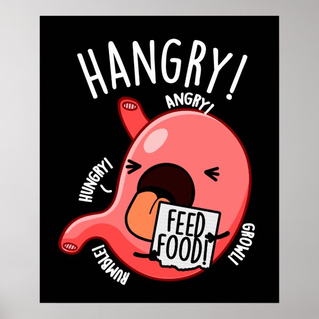 Hangry Funny Stomach Pun Dark BG Poster (Vorne)