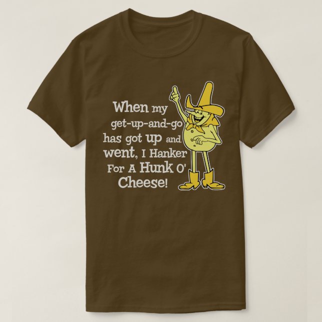 Hanker für einen Hunkakäse T-Shirt (Design vorne)