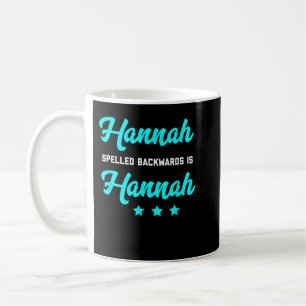 Hannah Rückwärts Geschrieben Ist Hannah Tshirt Wor Kaffeetasse