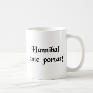 Hannibal ist an den Türen! Kaffeetasse