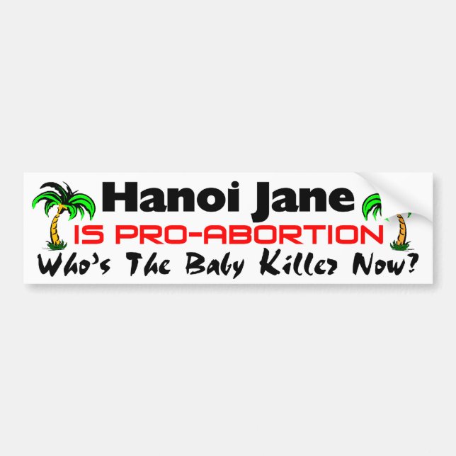 Hanoi Jane ist Pro-Abtreibung Autoaufkleber (Vorne)