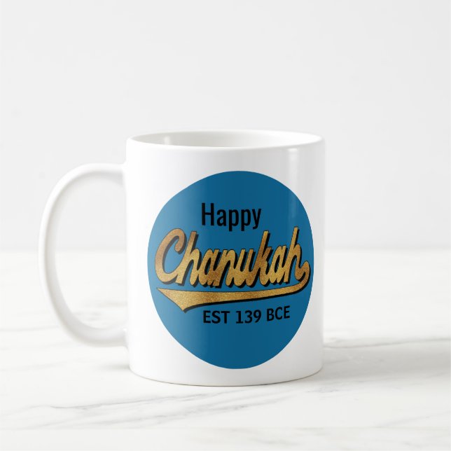 Hanoukka Mug "Happy Chanukah EST 139 BCE" (Gauche)