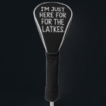 Hanukkah bin ich nur für die Latkes jüdisch hier Golf Headcover<br><div class="desc">Hanukkah Ich bin gerade hier für den jüdischen Urlaub der Latkes</div>