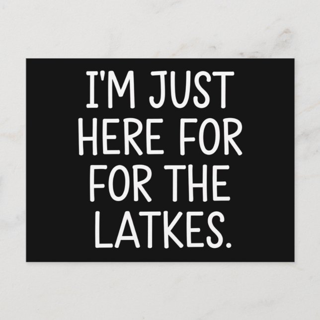Hanukkah bin ich nur für die Latkes jüdisch hier Postkarte (Vorderseite)
