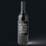 Hanukkah bin ich nur für die Latkes jüdisch hier Weinetikett<br><div class="desc">Hanukkah Ich bin gerade hier für den jüdischen Urlaub der Latkes</div>