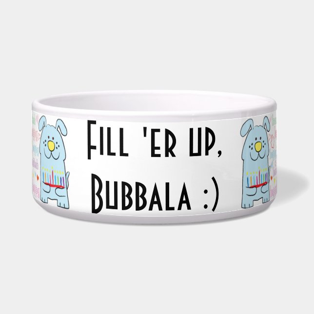Hanukkah Haustiere Bowl "Fill er' up, Bubbala" Napf (Vorderseite)