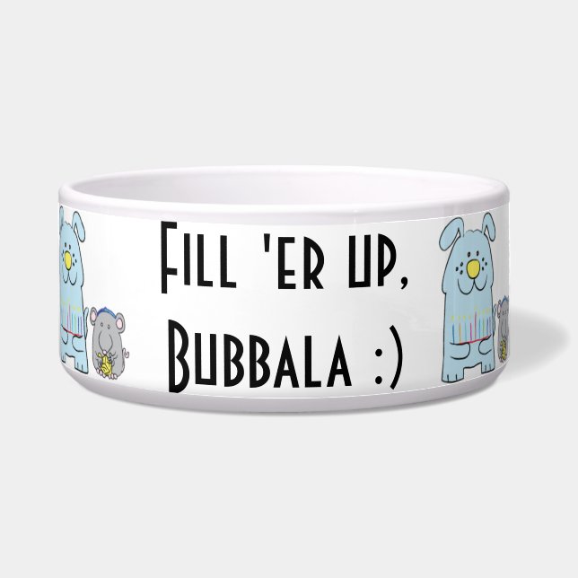 Hanukkah Hund/Maus Haustier Bowl "Fill er' up, Bub Napf (Vorderseite)