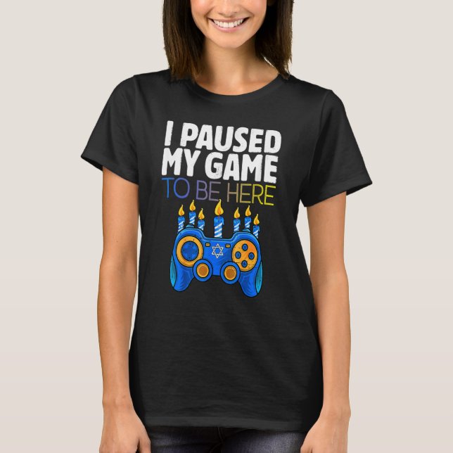 Hanukkah I Paused My Game to be here Controller Ga T-Shirt (Vorderseite)